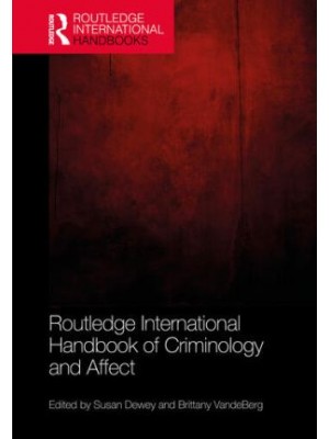 Routledge International Handbook of Criminology and Affect