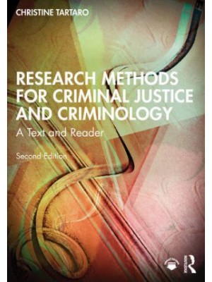 Research Methods for Criminal Justice and Criminology: A Text and Reader 2nd ed
