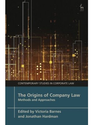 The Origins of Company Law: Methods and Approaches