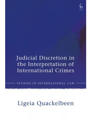 Judicial Discretion in the Interpretation of International Crimes