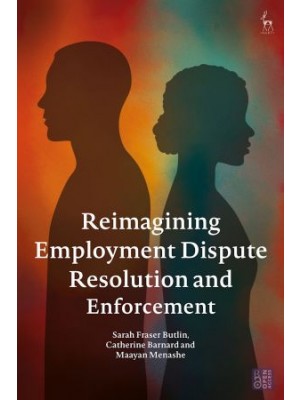 Reimagining Employment Dispute Resolution and Enforcement
