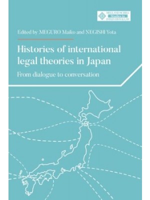 Histories of international legal theories in Japan: From dialogue to conversation
