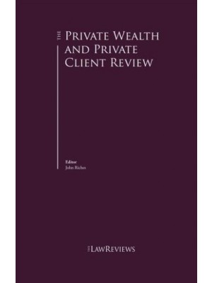The Private Wealth and Private Client Law Review 9th Edition