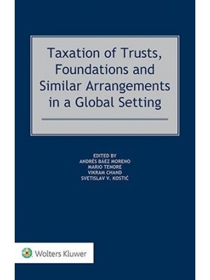 Taxation Of Trusts, Foundations And Similar Arrangements In A Global Setting