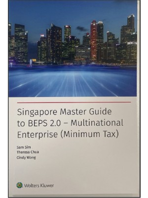 Singapore Master Guide to BEPS 2.0 – Multinational Enterprise (Minimum Tax)