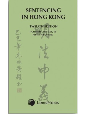Sentencing in Hong Kong, 12th Edition