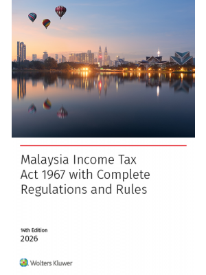 Malaysia Income Tax Act 1967 with Complete Regulations and Rules 14th Edition