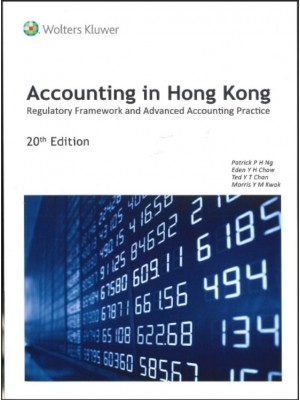 Accounting in Hong Kong: Regulatory framework and Advanced Accounting Practice (20th Edition)